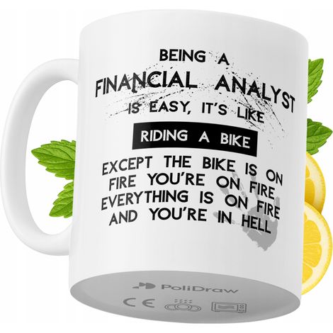 Lustige Kaffeetasse mit witzigem Textdesign für Finanzanalysten – ideal für Geburtstage, Namenstage und Feiertage. Hochwertige Tasse für besondere Anlässe im Büro oder Homeoffice. Farbe: Weiß, 330 ml.