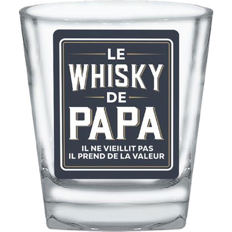 Verre à whisky - le whisky de papa (1/3)