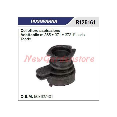 Collettore aspirazione HUSQVARNA motosega 365 371 372 1° SERIE TONDO R125161