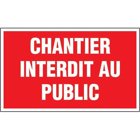Panneau Chantier interdit au public - En polystyrène choc - 33x20cm