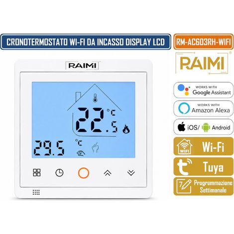 RAIMI RM-AC603RH-WIFI TERMOSTATO WI-FI DIGITALE PROGRAMMABILE DISPLAY LCD APP SMART LIFE/TUYA COMPATIBILE ALEXA E GOOGLE ASSISTANT 220V 3A IP20 (1/5)