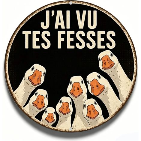 Plaque Ronde en Fer Étain 20cm Citation J'Ai Vu Tes Fesses avec Motif d'Oies, Décoration Murale Rétro pour WC, Jardin, Bar (1/5)