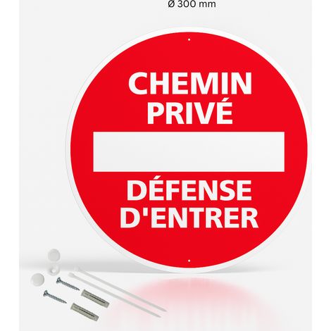 Chemin privé défense d'entrer panneau de signalisation rond en pvc rigide prépercé avec kit de fixation complet - Diamètre 300 mm