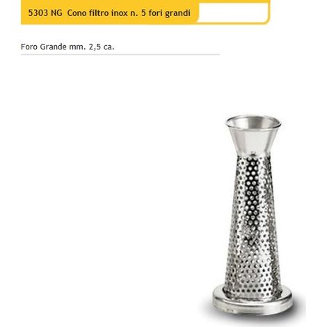 Cono filtro inox n 5 foro grande 2 5 mm 5303 NG per spremipomodoro Reber