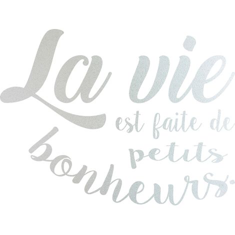 Stickers Dépoli - Citation La vie est faite de petits bonheurs - 147x199 cm (1/3)