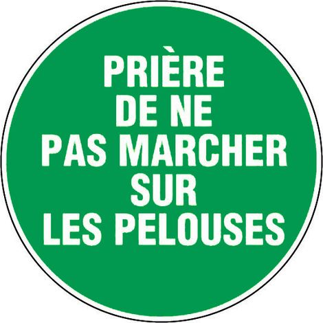 Panneau Ne pas marcher sur la pelouse - Rigide Ø300mm - 4060514