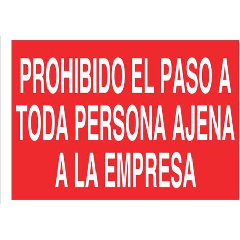 Prohibido el paso a toda persona ajena a empresa                                                   Poliestireno       420X297 mm
