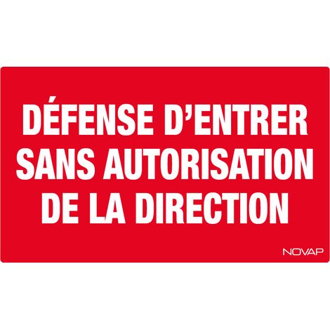 Panneau Défense d'entrer sans autorisation de la direction - Rigide 330x200mm - 4160269