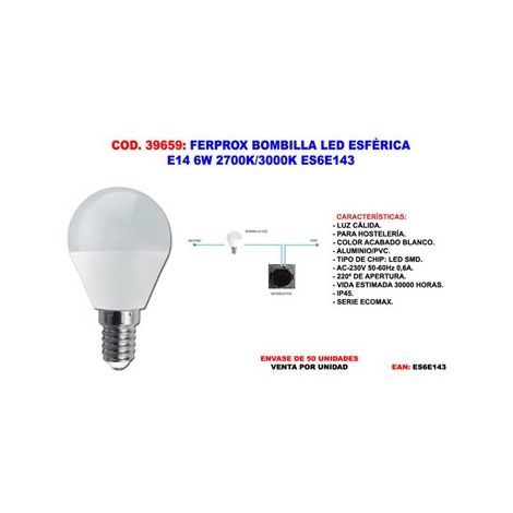 Ampoule LED Sphérique E14 6W 2700K/3000K FERPROX ES6E143