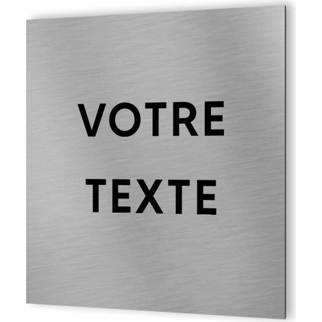 Panneau signalétique personnalisable avec votre texte 1 ou 2 lignes - Format 20 cm x 20 cm en Dibond Aluminium brossé (1/5)