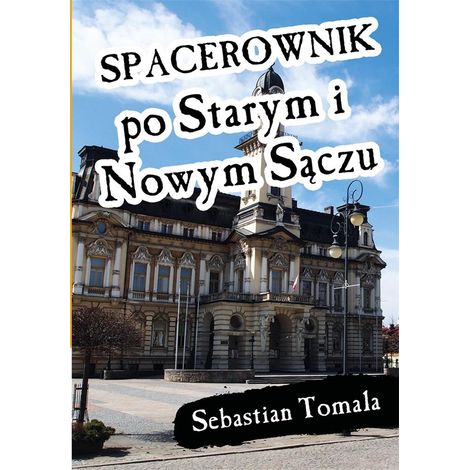 Un tour a piedi di Stary e Nowy Sącz