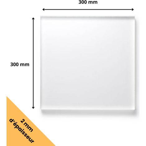 Plaque verre acrylique transparent 2 mm - 30 x 30 cm (300 x 300 mm) - Verre synthétique - Plaque PMMA XT - Plexiglass