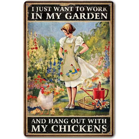 Plaque métallique vintage « Je veux juste travailler dans mon jardin » - Décoration rustique de ferme avec poules et jardinage