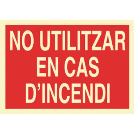 Señal en catalán No utilitzar en cas d'incendi PVC luminiscente                                                          297X210 mm (1/2)