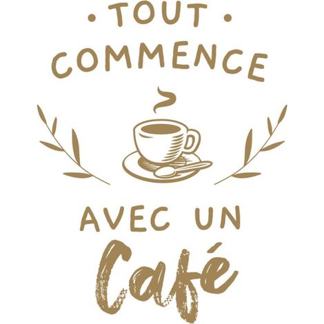 Autocollant Mural tout commence avec un café (1/2)