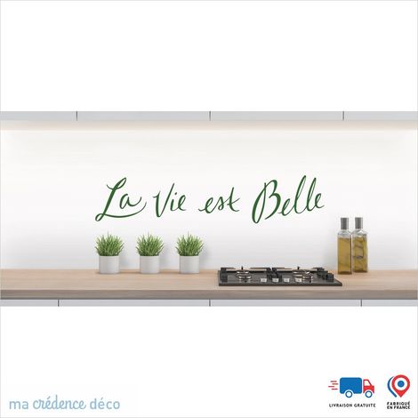Crédence : LA VIE EST BELLE - Couleur Vert émeraude - Alu composite - 60 - 120 (1/3)