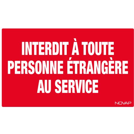 Panneau Interdit a toute personne étrangère au service - Rigide 330x200mm - 4160795