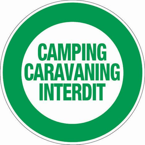 Panneau Camping caravaning interdit - Rigide Ø300mm - 4061085
