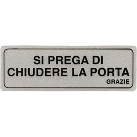 10PZ TARGHETTA ADESIVA "SI PREGA DI CHIUDERE LA PORTA GRAZIE" - cm.15x5h.