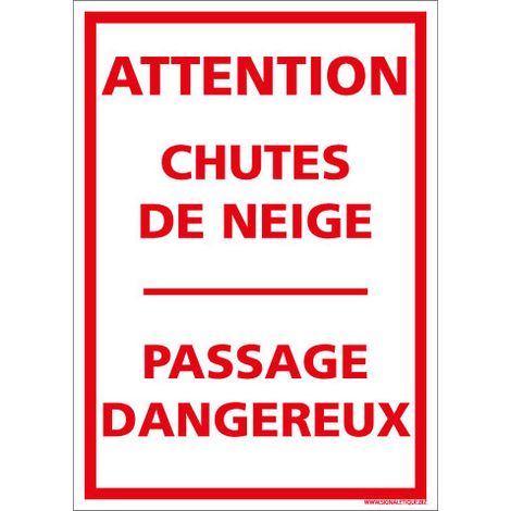 PANNEAU ATTENTION CHUTES DE NEIGE - PASSAGE DANGEREUX (D1096) - Adhésif - 150 x 210 mm