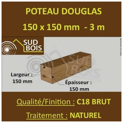 Sud Bois – Poteau pour clôture en bois Douglas brut 150x150mm – Longueur 3m – Résistant aux intempéries – Pour charpente et support de terrasse (1/2)