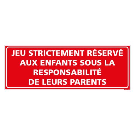Panneau Jeu réservé aux enfants sous responsabilité des parents (H0204) - Adhésif - 700 x 250 mm