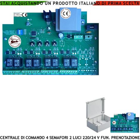 Centrale 4 Semafori a 2 luci Rossa e Verde 220/24 V Funzioni Prenotazione di Arrivo Tempi Regolabili Lavoro da 5 a 180” Sgombero da 5 a 40” Incrocio Condominio (1/2)