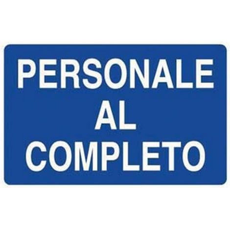 10PZ CARTELLO "PERSONALE AL COMPLETO" - cm.70x50h.