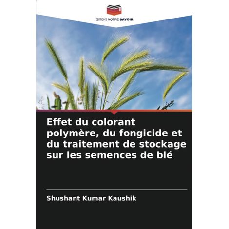 Effet du colorant polymère, du fongicide et du traitement de stockage sur les semences de blé (1/2)