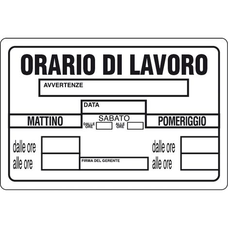 TARGA SEGNALETICA ORARIO DI LAVORO- 10,0 pz
