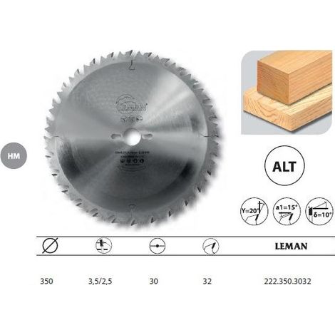 Leman – Lame de scie circulaire carbure 350mm – Alésage 30mm – 32 dents – Pour débit bois dur – Denture biaise alternée positive
