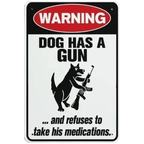 New Funny Aluminum Sign for Cats and Dogs with Guns and Refusal to Take Medicine - 30x40cm