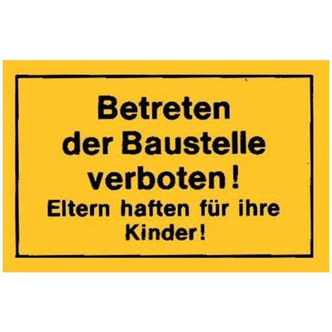 Schild 300x200 Betreten Baustelle verb. gelb (1/2)