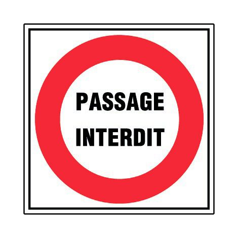 Panneau Passage interdit - Rigide 480x480mm - 4010045