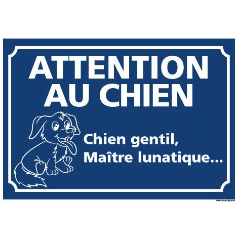 PANNEAU CHIEN GENTIL, MAITRE LUNATIQUE (H0346) - Adhésif - 105 x 75 mm