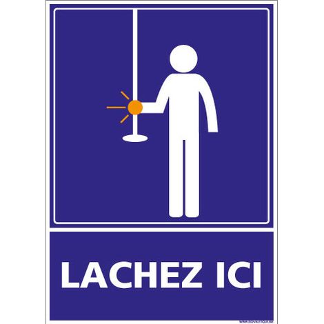 PANNEAU LACHEZ ICI (G1317) - Adhésif - 450 x 630 mm