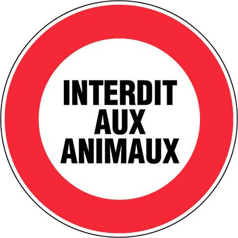 Panneau Interdit aux animaux - Rigide Ø300mm - 4060019