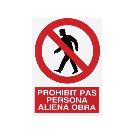 Señal en catalán: Prohibit pas persona aliena (texto y pictograma)                                                          297X210 mm (1/2)