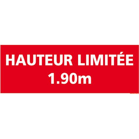 PANNEAU DE SIGNALISATION HAUTEUR LIMITEE (D0913) - Plastique PVC 1,5 mm - 980 x 350 mm