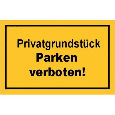 Hinweißchild Privatgrundstück parken gelb (1/2)