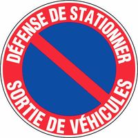 Panneau Défense de stationner sortie de véhicule - Rigide Ø450mm - 4080062
