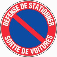 Panneau Défense de stationner sortie de voitures - Rigide Ø300mm - 4063553