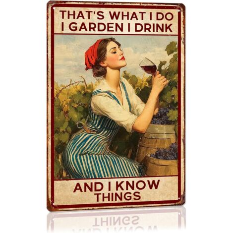 Plaque de Jardin Vintage "C'est Ce Que Je Fais, Je Bois dans le Jardin, Ce Que Je Sais", Décoration Murale Rétro de Maison de Ferme, Maison de Fleurs pour Femmes