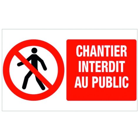 Plaque de signalisation polypropylène 330 X 200 mm Chantier Interdit au Public - VINMER