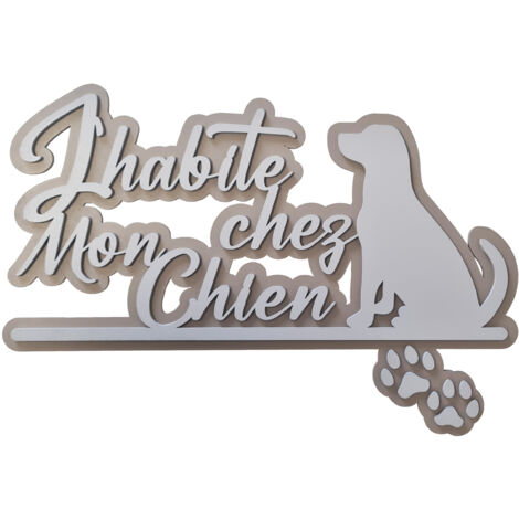 Plaque décorative en relief - J'habite chez mon chien