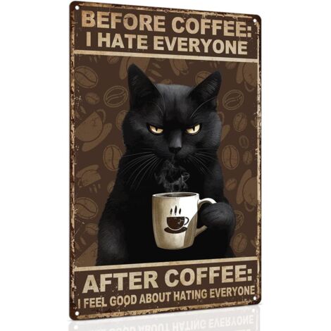 Plaque Drôle de Chat Noir, Plaque de Café Vintage - Avant le Café, Je Déteste Tout le Monde Décoration Murale, 20 x 30 cm