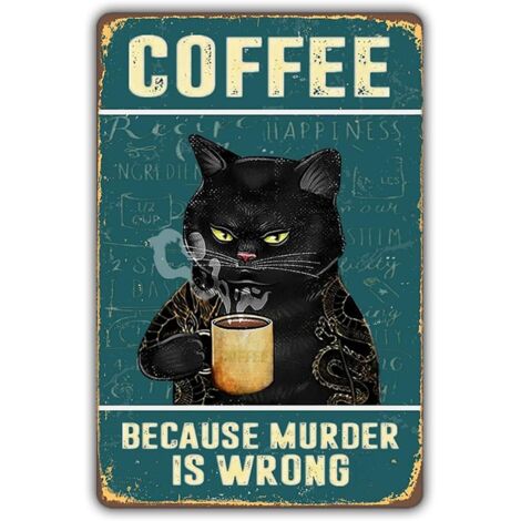 Plaque Étaine Métallique de Chat Rétro et Café, Plaque de Cuisine Vintage, Décoration Murale, Décorations de Maison, Bar et Café, Poster d’Art 20x30 cm, Plaque « Because Murder Is Wrong » (Parce que l