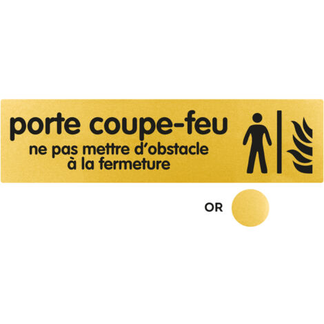 Plaque Porte coupe-feu ne pas mettre d'obstacle a la fermeture - Classique or 170x45mm - 4491691