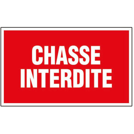 Plaque rectangulaire d'interdiction  chasse interdite 33 x 20