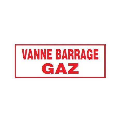 Plaque signalétique "vanne de barrage gaz"